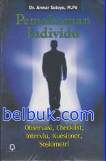 Pemahaman Individu: Observasi, Checklist, Interviu, Kuesioner, Sosiometri